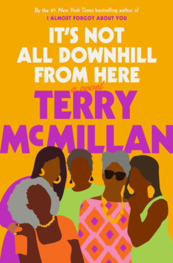 Book cover of “It’s Not All Downhill From Here,” by Terry McMillan.