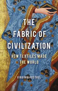 Book cover of “The Fabric of Civilization’ by Virginia Postrel.
