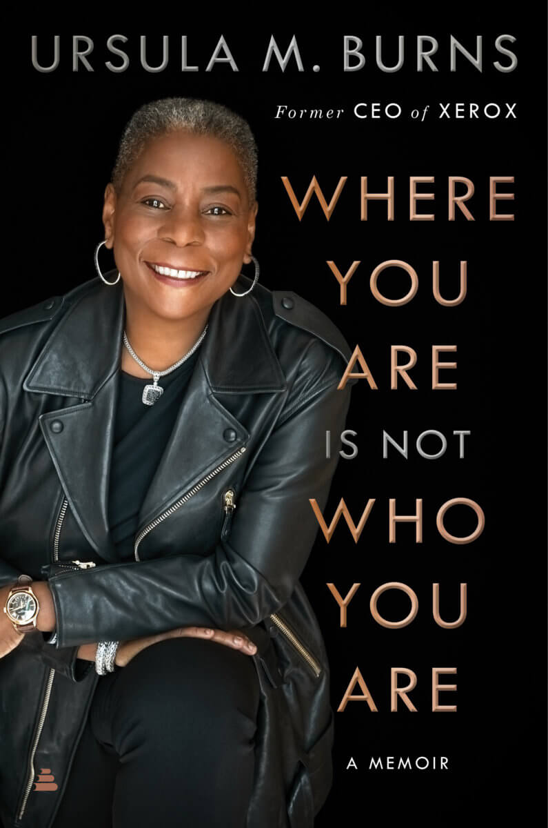 Book cover of “Where You Are is Not Who You Are” by Ursula M. Burns.
