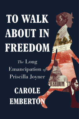 Book cover of “To walk About In Freedom” by Carole Emberton.