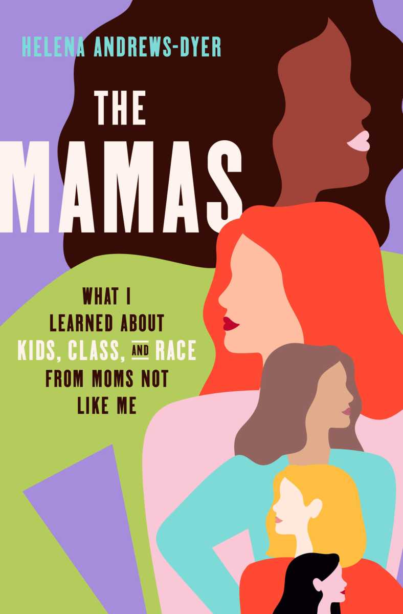 Book cover of "The Mamas" by Helena Andrews-Dyer.