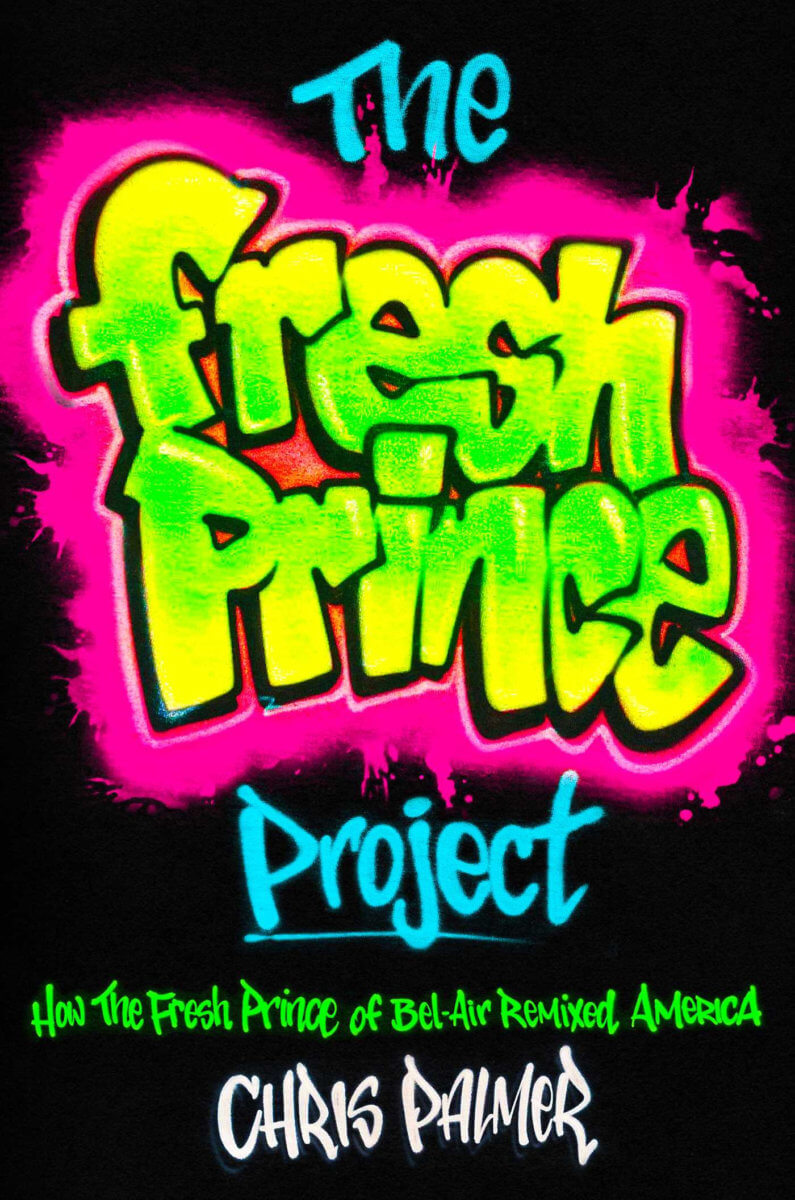 Book cover of "The Fresh Prince Project" by Chris Palmer.