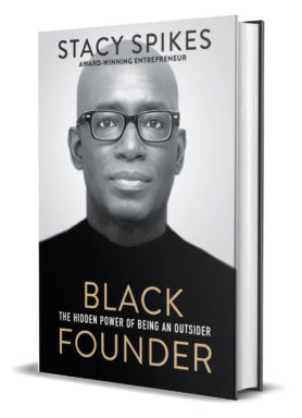 Book cover of "Black Founder: The Hidden Power of Being an Outsider" by Stacy Spikes.