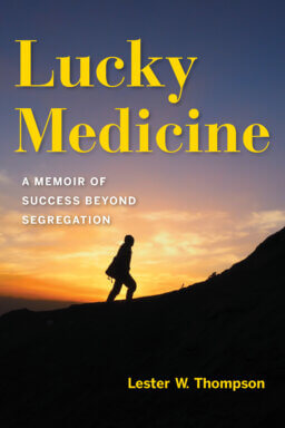 Book cover of “Lucky Medicine” Lester W. Thompson.