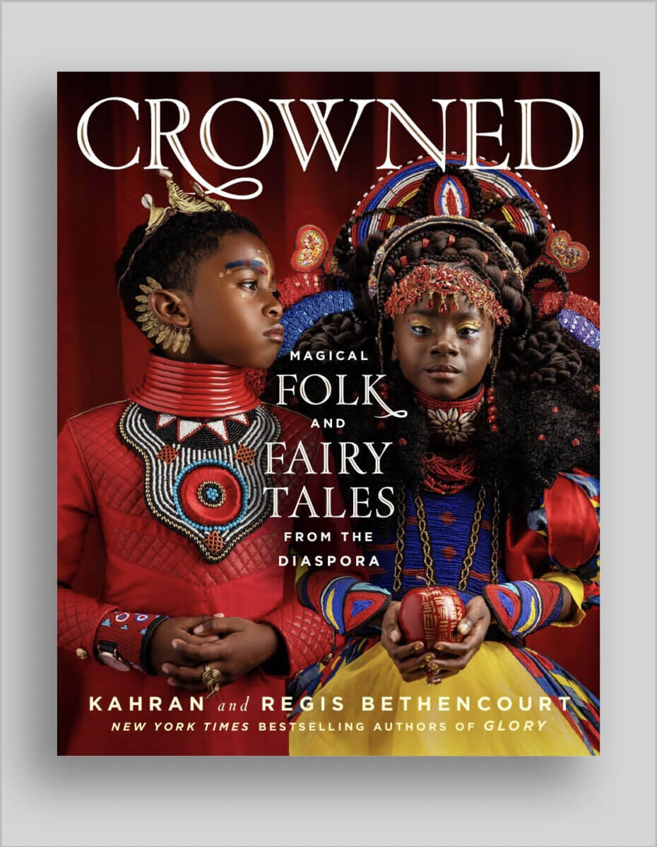 Book cover of “Crowned: Magical Folk and Fairy Tales from the Diaspora” by Kahran and Regis Bethencourt.