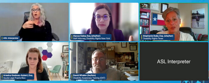 Screenshot from day one of the 2023 Disability and Emergency Preparedness Conference. Top row: Female ASL interpreter (top left), Staff Attorney Alyssa Galea from Disability Rights New York (DRNY, top center), Stephanie Duke from Disability Rights Texas (DRTX, top right). Bottom row: Ariadna Godreau-Aubert from Ayuda Legal (Spanish for Legal Help) Puerto Rico (bottom left), and David Whelan from Disability Awareness Training (DAT) at Niagara University (bottom center). 