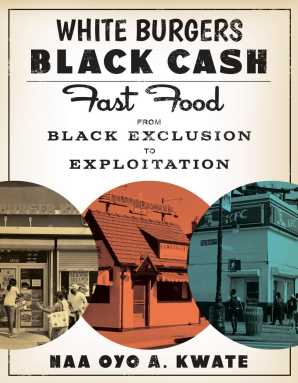 Book cover of “White Burgers, Black Cash” by Naa Pyo A. Kwate.