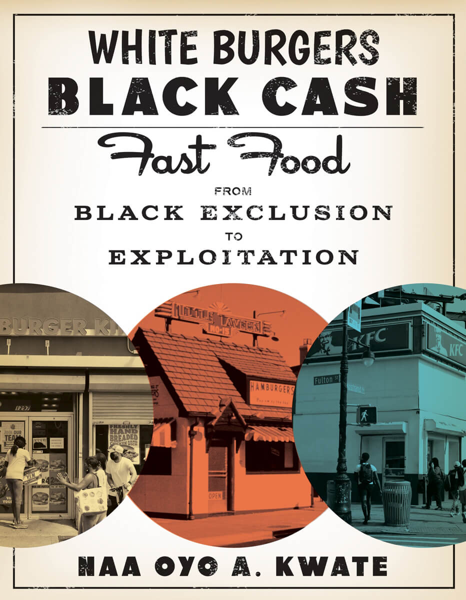 Book cover of “White Burgers, Black Cash” by Naa Pyo A. Kwate.