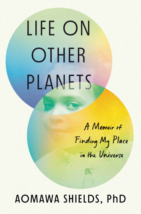Book cover of “Life On Other Planets” by Aomawa Shields.