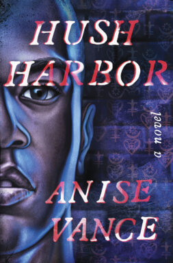 Book cover of “Hush Harbor” by Anise Vance.