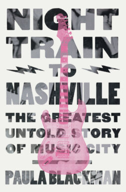 Book cover of “Night Train to Nashville”by Paula Blackman.