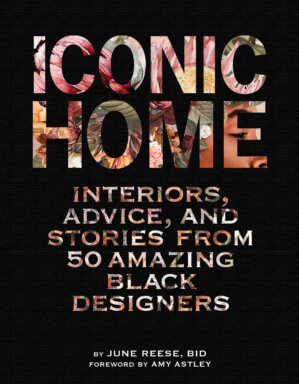 Book cover of “Iconic Home” by June Reese, BID.