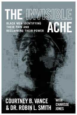 Book cover of “The Invisible Ache” by Courtney B. Vance and Dr. Robin L. Smith with Charisse Jones.