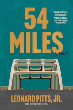 Book cover of "54 Miles" by Leonard Pitts, Jr.