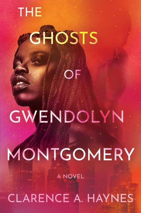 Book cover of “The Ghosts of Gwendolyn Montgomery,” by Clarence A. Haynes.