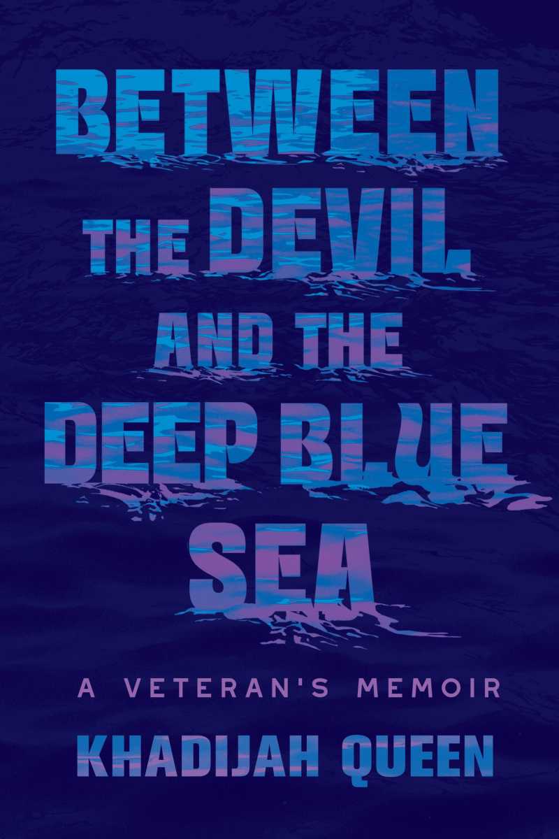 Book cover of “Between the Devil and the Deep Blue Sea” by Khadajah Queen.
