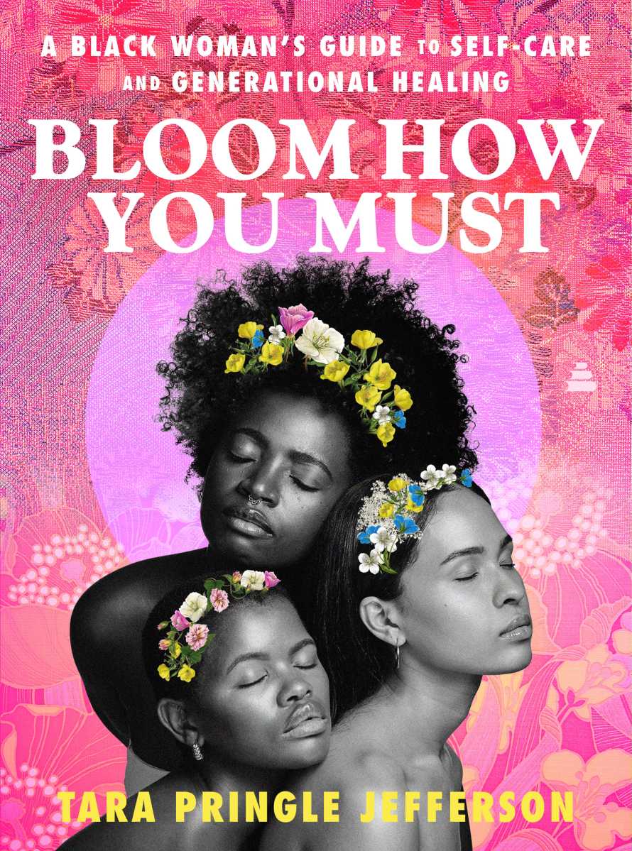 Book cover of “Bloom How You Must” by Tara Pringle Jefferson.