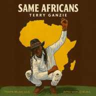 Album cover of Terry Ganzie’s “Same Africans.”