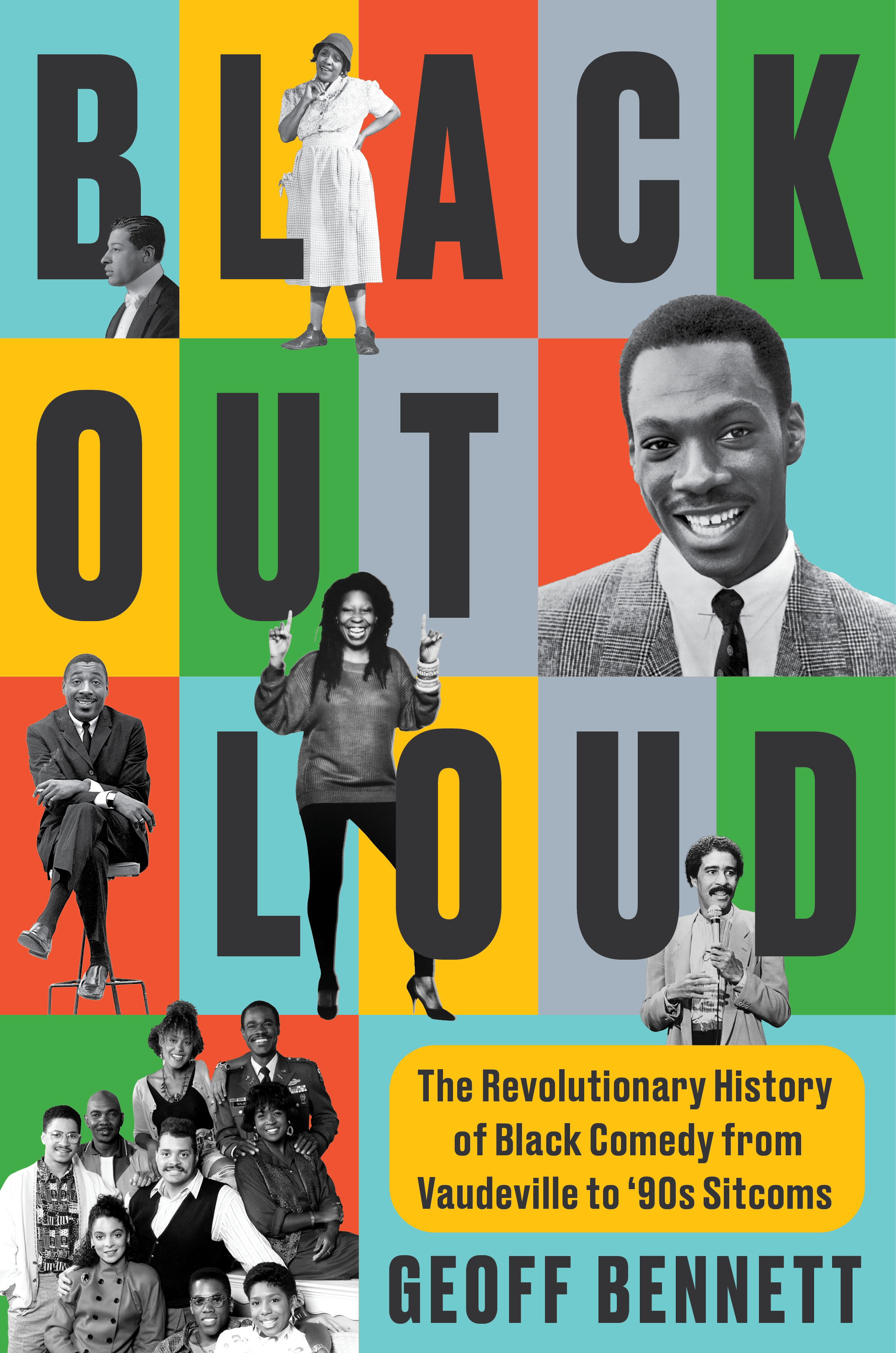 Book cover of “Black Out Loud: The Revolutionary History of Black Comedy from Vaudeville to ‘90s Sitcoms” by Geoff Bennett.